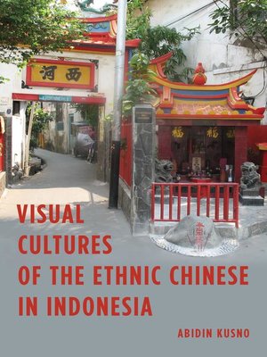 cover image of Visual Cultures of the Ethnic Chinese in Indonesia